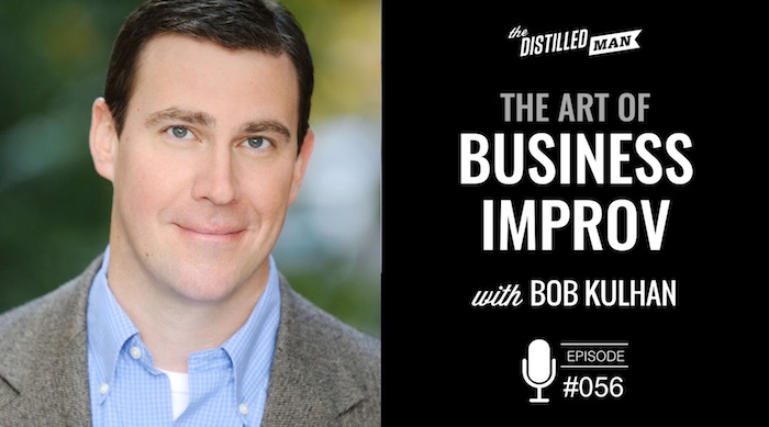 Bob Kulhan: The Art of Business Improv Video